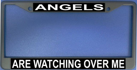 Angels Are Watching Over Me Black Chrome License Plate Frame