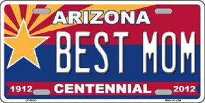 Arizona Centennial Best Mom Novelty Metal License Plate