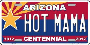 Arizona Centennial Hot Mama Novelty Metal License Plate