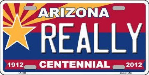 Arizona Centennial Really Metal Novelty License Plate