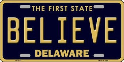 Believe Delaware Novelty Metal License Plate