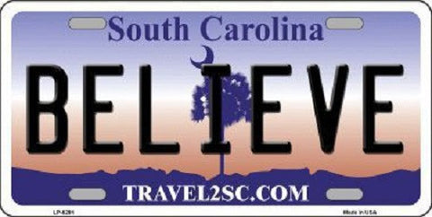 Believe South Carolina Novelty Metal License Plate