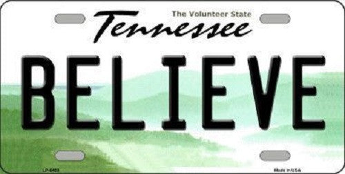 Believe Tennessee Novelty Metal License Plate