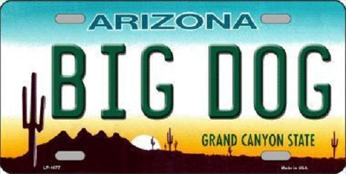 Big Dog Arizona Novelty Metal License Plate