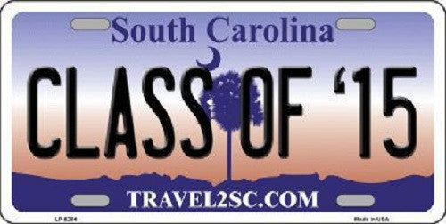Class of '15 South Carolina Novelty Metal License Plate