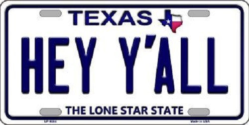 Hey Y'all Texas Background Novelty Metal License Plate