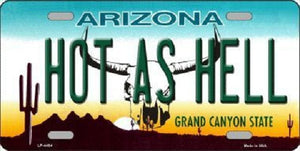 Hot As Hell Arizona Novelty Metal License Plate
