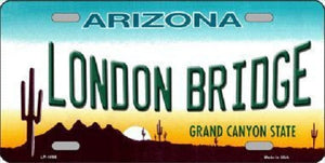 London Bridge Arizona Novelty Metal License Plate