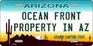 Ocean Front Property Arizona Novelty Metal License Plate