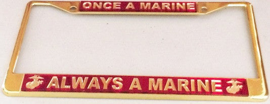 Once A Marine Always A Marine Gold License Plate Frame