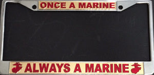 Once A Marine … Laser Chrome License Plate Frame