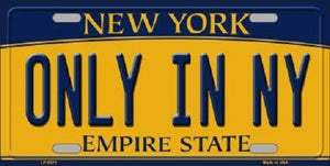 Only in NY New York Background Novelty Metal Novelty License Plate